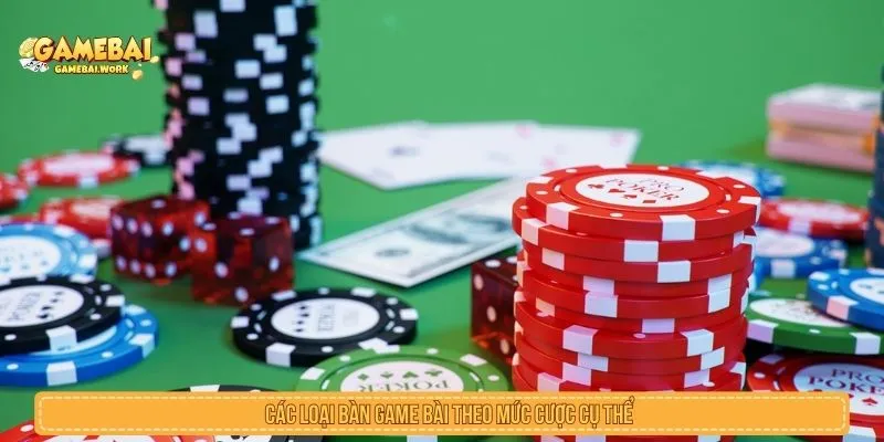 Cách Chọn Bàn Game Bài Đúng Ngân Sách Và Tránh Vào Sai Bàn Các kiểu bàn game bài theo ngân sách phiên