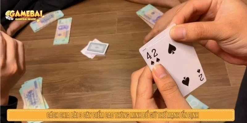 Cách Chia Bài 3 Cây Điểm Cao Có Thật Không? Hiểu đúng về cách chia bài 3 cây điểm cao và rủi ro cần tránh