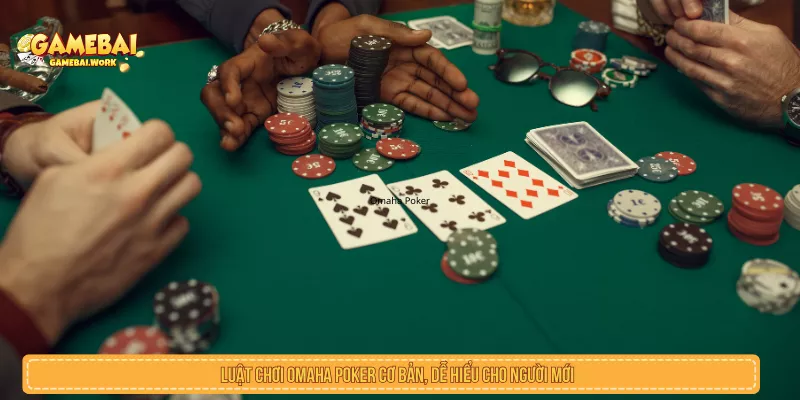 Omaha Poker Là Gì? Luật 4 Lá Và Cách Đọc Bài Luật chơi Omaha Poker cơ bản cho người mới