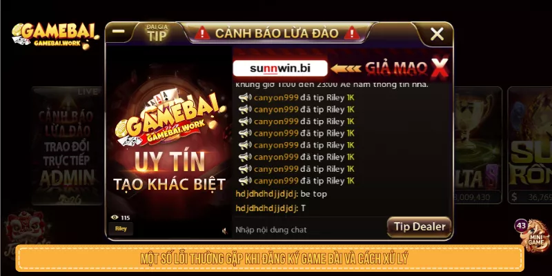 Lỗi thường gặp khi đăng ký game bài và cách xử lý